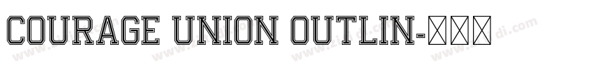 Courage Union Outlin字体转换